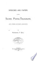 Speeches and Papers on the Silver, Postal Telegraph, and Other Economic Questions