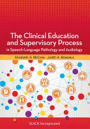 The Clinical Education and Supervisory Process in Speech-language Pathology and Audiology