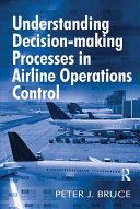 Understanding Decision-making Processes in Airline Operations Control