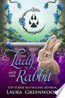 The Lady and the Rabbit: A Shifter Season Story PDF Book By Laura Greenwood