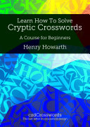 Learn How to Solve Cryptic Crosswords: A Course for Beginners