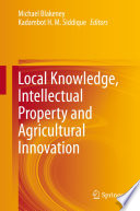 Local Knowledge  Intellectual Property and Agricultural Innovation