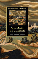 The New Cambridge Companion to William Faulkner