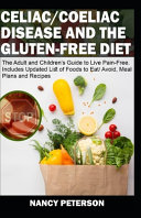 Celiac/ Coeliac Disease and the Gluten-Free Diet