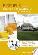 Biofuels from Agricultural Wastes and Byproducts Book