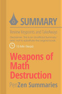 Summary of Weapons of Math Destruction      Review Keypoints and Take aways 