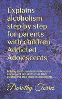 Explains Alcoholism Step by Step for Parents with Children Addicted Adolescents