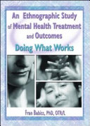 An Ethnographic Study of Mental Health Treatment and Outcomes