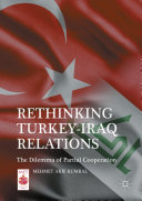 Rethinking Turkey Iraq Relations