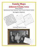Family Maps of Johnson County, Iowa, Deluxe Edition