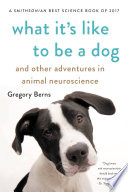 What It s Like to Be a Dog Book