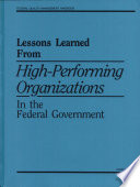 Lessons Learned from High Performing Organizations in the Federal Government