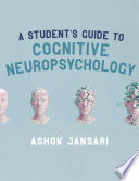 A Student   s Guide to Cognitive Neuropsychology