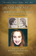 The Golden Age of Orthodontics Book