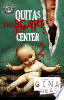Quita s Dayscare Center 2  The Cartel Publications Present 
