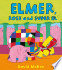 Elmer  Rose and Super El