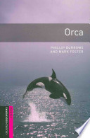 Oxford Bookworms Library: Starter: Orca