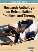Research Anthology on Rehabilitation Practices and Therapy, VOL 1
