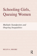 Schooling Girls, Queuing Women
