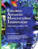 Exploring Advanced Manufacturing Technologies Book