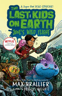 The Last Kids on Earth  June s Wild Flight Book