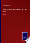 Travels in France and Germany in 1865 and 1866