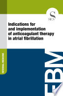 Indications for and implementation of anticoagulant therapy in atrial fibrillation Book