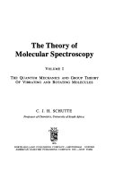 The Theory of Molecular Spectroscopy  The quantum mechanics and group theory of vibrating and rotating molecules Book