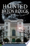 Haunted Baton Rouge Book PDF