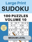 Sudoku Large Print 100 Puzzles Volume 10 Medium Level