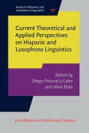 Current Theoretical and Applied Perspectives on Hispanic and Lusophone Linguistics