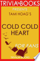Cold Cold Heart  A Novel by Tami Hoag  Trivia On Books  Book