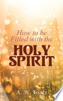 How to be Filled with the Holy Spirit Book