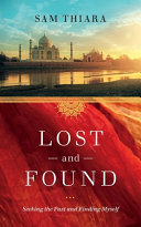 Lost and Found  Seeking the Past and Finding Myself Book
