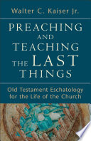 Preaching and Teaching the Last Things