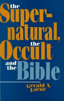 The Supernatural  the Occult  and the Bible