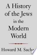 A History of the Jews in the Modern World Book