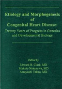 Etiology and Morphogenesis of Congenital Heart Disease Book