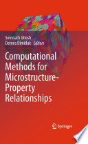 Computational Methods for Microstructure Property Relationships