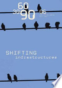 306090 06  Shifting Infrastructures Book