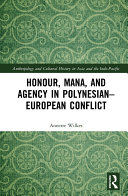 Honour, Mana, and Agency in Polynesian-European Conflict [Pdf/ePub] eBook