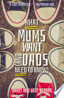 What Mums Want  and Dads Need to Know  Book