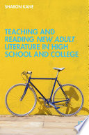 Teaching and Reading New Adult Literature in High School and College