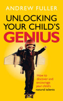Unlocking Your Child's Genius