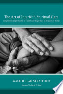 The Art of Interfaith Spiritual Care Book