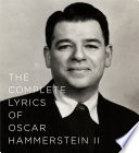 The Complete Lyrics of Oscar Hammerstein II Book