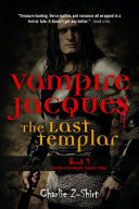 Vampire Jacques  the Last Templar Book