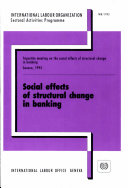 Social Effects of Structural Change in Banking