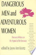 Dangerous Men and Adventurous Women Book