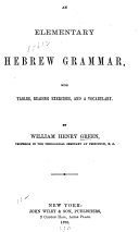 An Elementary Hebrew Grammar, with Tables, Reading Exercises, and a Vocabulary
